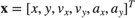 $${\bf{x}} = {[x,y,{v_x},{v_y},{a_x},{a_y}]^T}$$